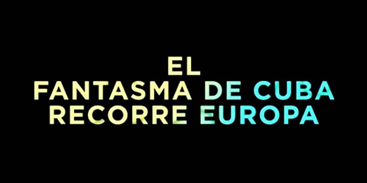 De cómo el fantasma de Cuba recorrió Europa
