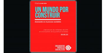 EPS. Avanzando en el proceso socialista: un mundo por construir