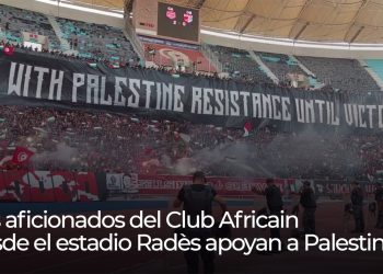 TÚNEZ. Las aficiones de los clubs de fútbol como vanguardia de la causa palestina (Video)