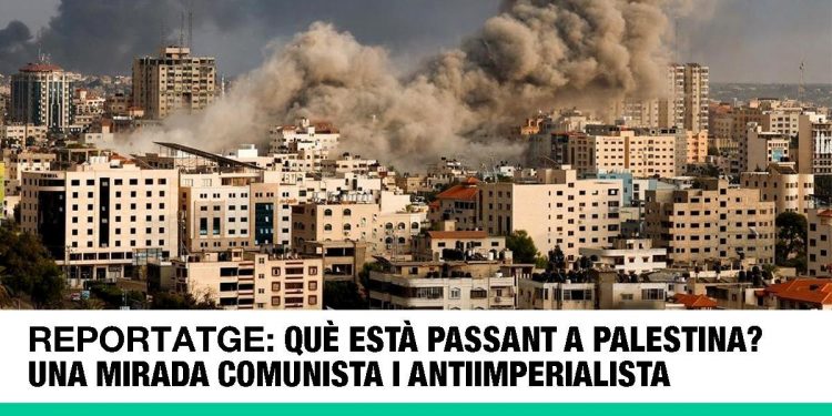 HORITZÓ SOCIALISTA. ¿Qué está pasando en Palestina? Una mirada comunista y antiimperialista