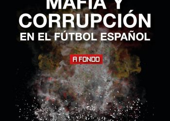 «Machismo, mafia y Corrupción (en el fútbol español)» un nuevo libro de Fonsi Loaiza