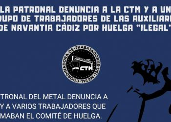 La CTM llama a una concentración ante el juicio a varios trabajadores de Navantia Cádiz