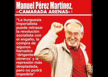 Camarada Arenas: “La burguesía imperialista puede retrasar la revolución socialista […] pero no podrá impedirla”