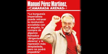 Camarada Arenas: “La burguesía imperialista puede retrasar la revolución socialista […] pero no podrá impedirla”