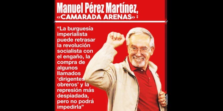 Camarada Arenas: “La burguesía imperialista puede retrasar la revolución socialista […] pero no podrá impedirla”