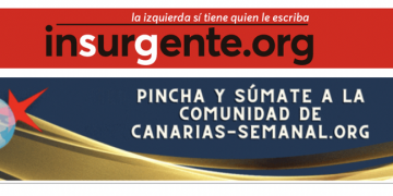 Desde insurgente nuestras fraternales felicitaciones a Canarias Semanal en su 20 cumpleaños