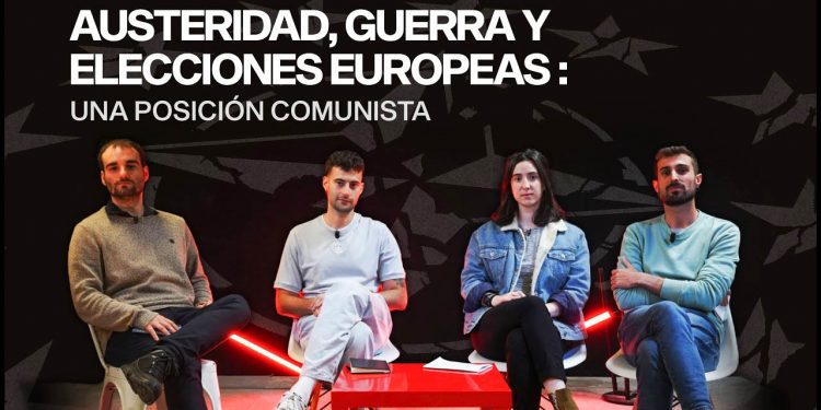 Austeridad, guerra y elecciones Europeas: una posición comunista