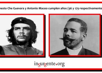 Ernesto Che Guevara y Antonio Maceo, referentes, también, en las luchas del presente