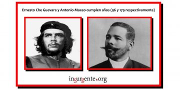 Ernesto Che Guevara y Antonio Maceo, referentes, también, en las luchas del presente