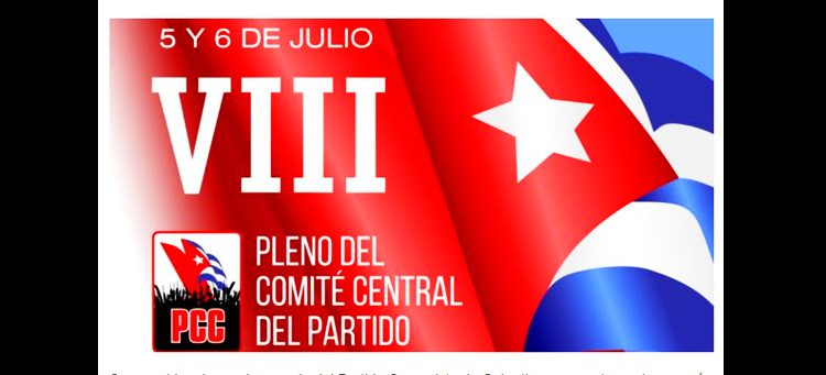 CUBA. Concluyó el VIII Pleno del Comité Central del PCC
