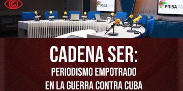 Cadena Ser: periodismo empotrado en la guerra contra Cuba