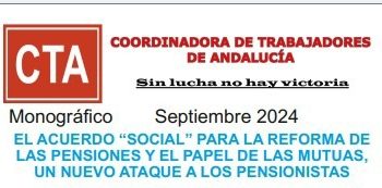 El acuerdo “social” para la Reforma de las Pensiones y el papel de las Mutuas, un nuevo ataque a los pensionistas