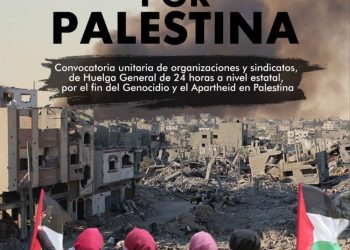 Ante la pasividad y complicidad del gobierno con el sionismo, se convoca una jornada de lucha y huelga por Palestina