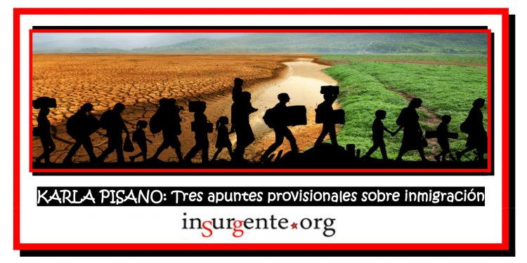 KARLA PISANO. Tres apuntes provisionales sobre inmigración