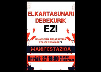 Convocan manifestación en Donostia contra la prohibición de la solidaridad, el racismo y el fascismo