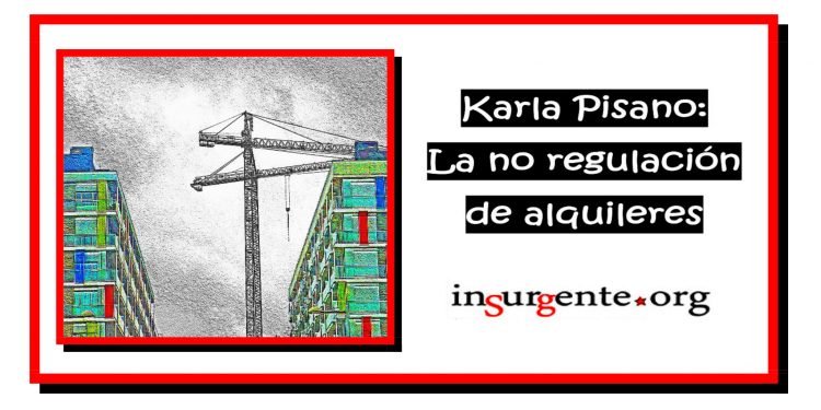 KARLA PISANO. La no regulación de alquileres