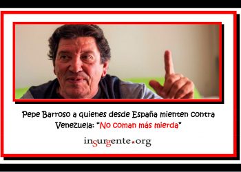 Pepe Barroso se pronuncia sobre las mentiras que, desde España, se vierten contra Venezuela