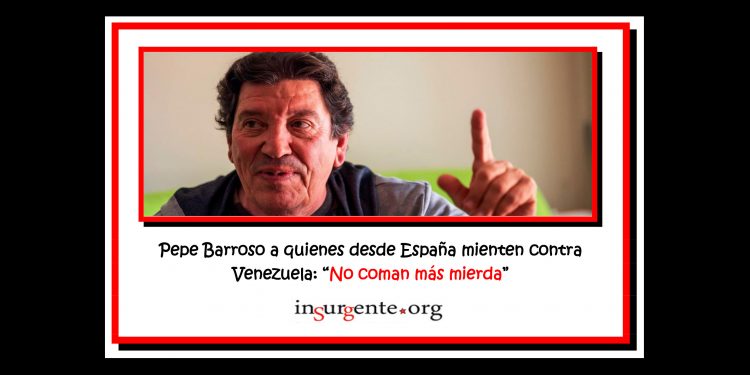 Pepe Barroso se pronuncia sobre las mentiras que, desde España, se vierten contra Venezuela