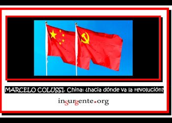 MARCELO COLUSSI. China: ¿hacia dónde va la revolución?