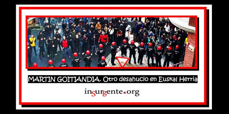 MARTIN GOITIANDIA. Otro desahucio en Euskal Herria
