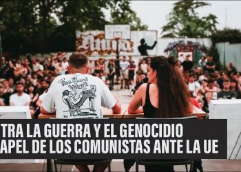 La militancia comunista frente a la UE / La CJS contra la guerra y el genocidio (vídeo)