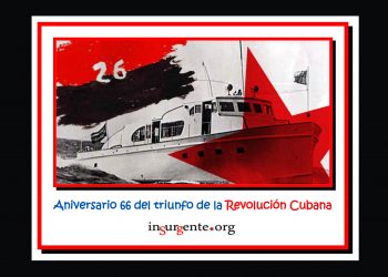CUBA: 66 años de heroica resistencia y Revolución Socialista