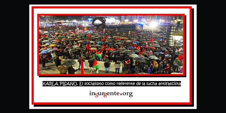 KARLA PISANO. El socialismo como referente de la lucha antifascista