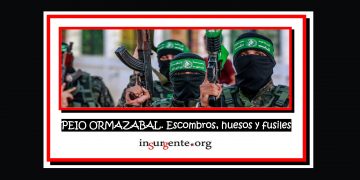PEIO ORMAZABAL. Escombros, huesos y fusiles