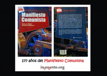 El Manifiesto Comunista cumple 177 años manteniendo intacta su plena vigencia