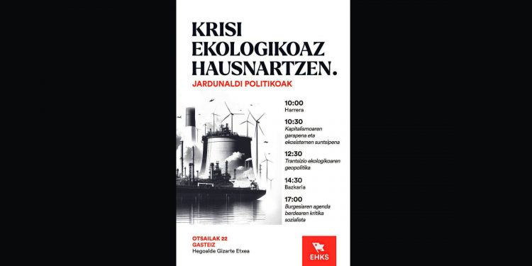 22 de febrero en Gasteiz: Jornadas políticas de EHKS para reflexionar sobre la crisis ecológica
