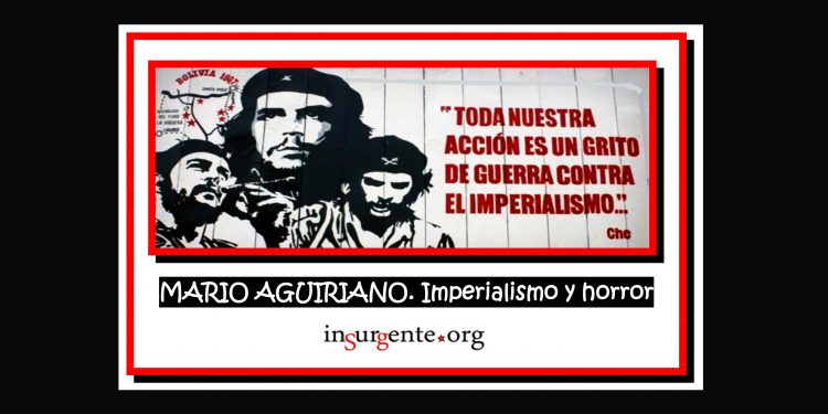 MARIO AGUIRIANO. Imperialismo y horror