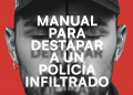 Manual para destapar a un policía infiltrado