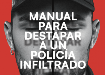 Manual para destapar a un policía infiltrado