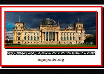 PEIO ORMAZABAL. Alemania: con el cordón sanitario al cuello
