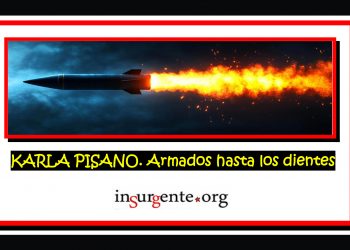 KARLA PISANO. Armados hasta los dientes