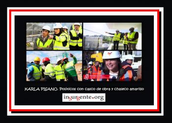 KARLA PISANO. Políticos con casco de obra y chaleco amarillo