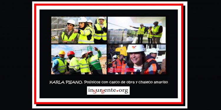 KARLA PISANO. Políticos con casco de obra y chaleco amarillo