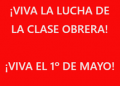 1 de mayo. La lucha es el único camino