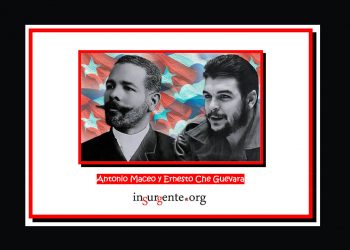 Antonio Maceo y Ernesto Che Guevara