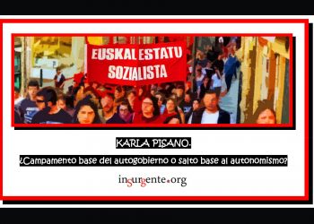 KARLA PISANO. ¿Campamento base del autogobierno o salto base al autonomismo?