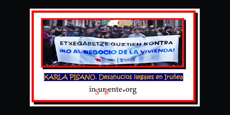KARLA PISANO. Desahucios ilegales en Iruñea