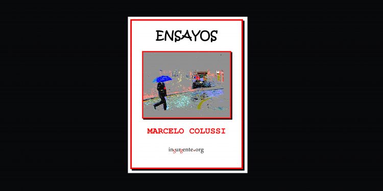 “ENSAYOS”, un interesante libro de Marcelo Colussi