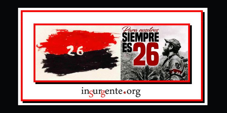 72 aniversario del asalto al Moncada: Cuba celebra el Día de la Rebeldía Nacional (insurgente.org también)