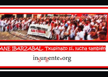 ANE IBARZABAL. Txupinazo sí, lucha también