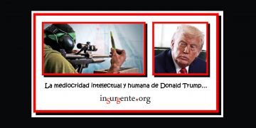 La mediocridad intelectual y humana de Trump le hacen creer que Hamás obedecerá sus llamados a la rendición