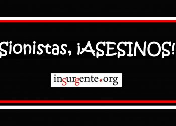 Sionistas, ¡ASESINOS!