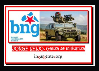 JORGE SEIJO. Galiza se militariza