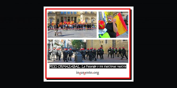 PEIO ORMAZABAL. La Falange y los fascistas vascos