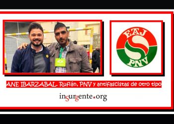 ANE IBARZABAL. Rufián, PNV y antifascistas de otro tipo