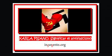 KARLA PISANO. Significar el antifascismo